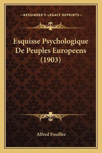 Esquisse Psychologique de Peuples Europeens (1903)