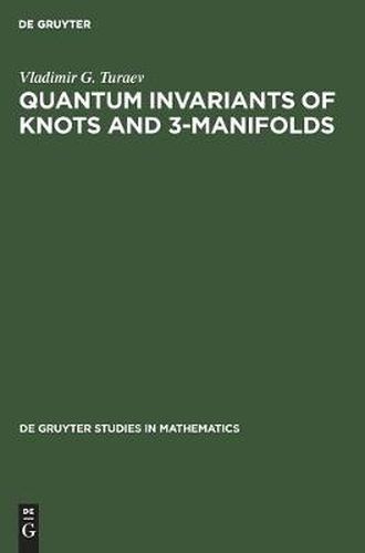 Cover image for Quantum Invariants of Knots and 3-Manifolds