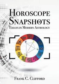 Cover image for Horoscope Snapshots: Essays in Modern Astrology