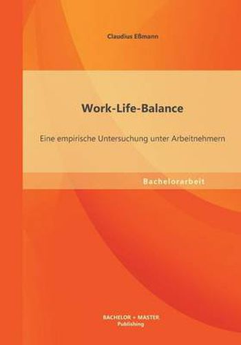 Cover image for Work-Life-Balance: Eine empirische Untersuchung unter Arbeitnehmern