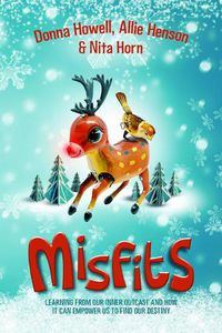Cover image for Misfits: Learning from Our Inner Outcast and How It Can Empower Us to Find Our Destiny