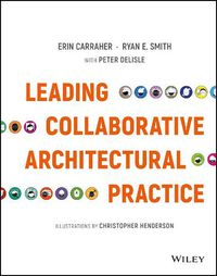 Cover image for Leading Collaborative Architectural Practice