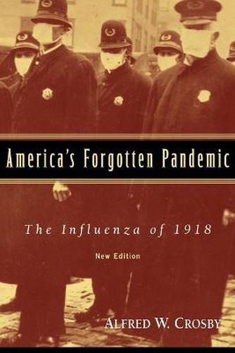 Cover image for America's Forgotten Pandemic: The Influenza of 1918