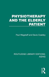 Cover image for Physiotherapy and the Elderly Patient
