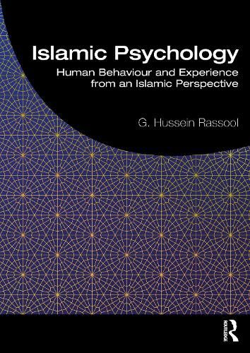 Cover image for Islamic Psychology: Human Behaviour and Experience from an Islamic Perspective