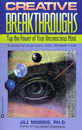 Cover image for Creative Breakthroughs: Tap the Power of Your Unconscious Mind