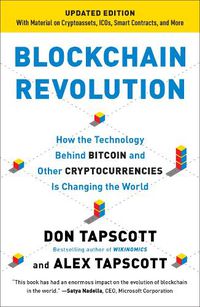 Cover image for Blockchain Revolution: How the Technology Behind Bitcoin and Other Cryptocurrencies Is Changing  the World