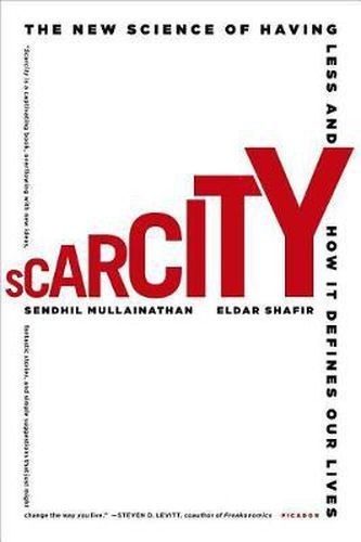 Cover image for Scarcity: The New Science of Having Less and How It Defines Our Lives
