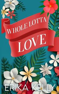 Cover image for Whole Lotta Love (Alternate Special Edition Cover)