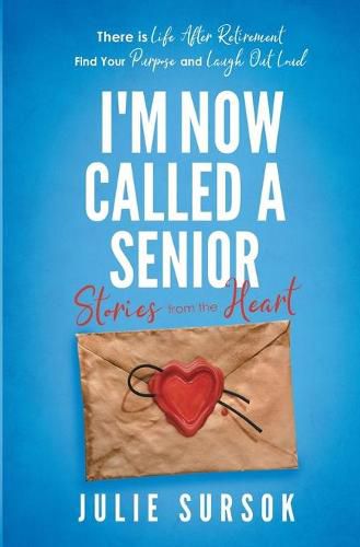 Cover image for I'm Now Called a Senior Stories from the Heart