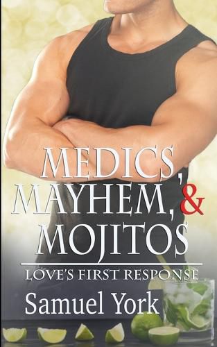 Cover image for Medics, Mayhem, and Mojitos