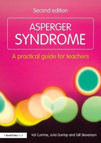 Cover image for Asperger Syndrome: A Practical Guide for Teachers