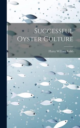 Cover image for Successful Oyster Culture