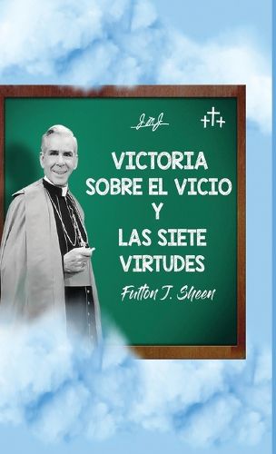 Cover image for Victoria sobre el vicio y las siete virtudes