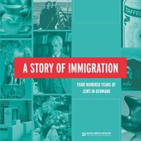 Cover image for A Story of Immigration: Four Hundred Years of Jews in Denmark