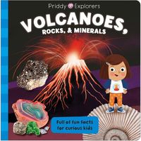 Cover image for Priddy Explorers: Volcanoes, Rocks, and Minerals