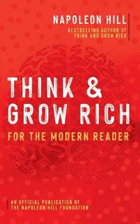 Cover image for Think and Grow Rich: For the Modern Reader