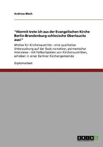 Cover image for Hiermit trete ich aus der Evangelischen Kirche Berlin-Brandenburg-schlesische Oberlausitz aus!