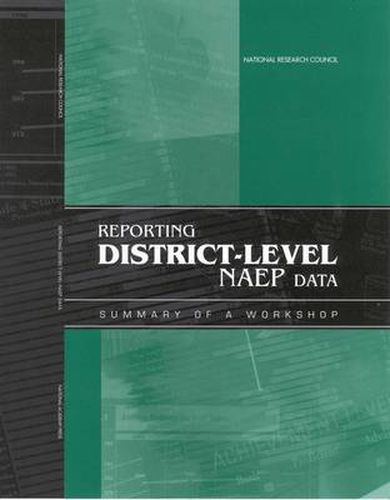 Reporting District-Level NAEP Data: Summary of a Workshop