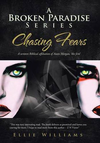 Cover image for A Broken Paradise Series: Chasing Fears: A Written Biblical Affiliation of Awen Morgan, 'the First