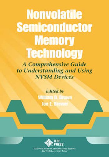 Nonvolatile Semiconductor Memory Technology: A Comprehensive Guide to Understanding and Using NVSM Devices