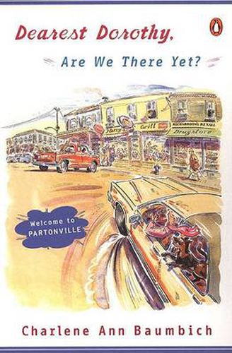 Cover image for Dearest Dorothy, Are We There Yet?: Welcome to Partonville