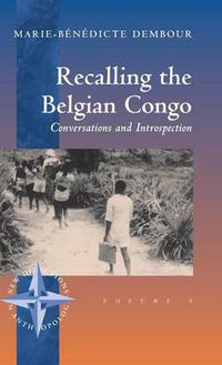 Cover image for Recalling the Belgian Congo: Conversations and Introspection