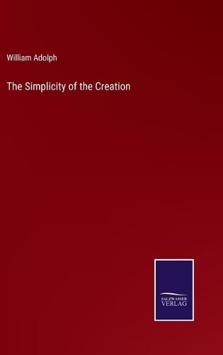 Cover image for The Simplicity of the Creation