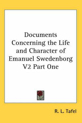 Cover image for Documents Concerning the Life and Character of Emanuel Swedenborg V2 Part One