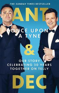 Cover image for Once Upon A Tyne: Our story celebrating 30 years together on telly