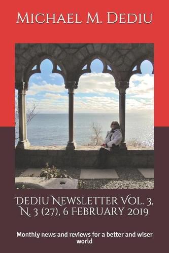 Cover image for Dediu Newsletter Vol. 3, N. 3 (27), 6 February 2019: Monthly News and Reviews for a Better and Wiser World