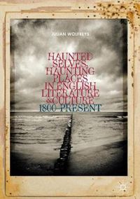 Cover image for Haunted Selves, Haunting Places in English Literature and Culture: 1800-Present