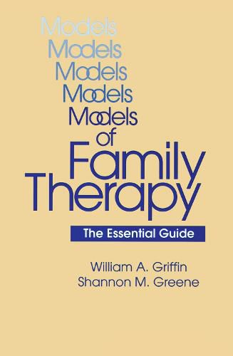 Cover image for Models Of Family Therapy: The Essential Guide