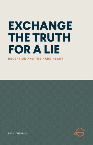 Cover image for Exchange the Truth for a Lie