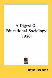 Cover image for A Digest of Educational Sociology (1920)