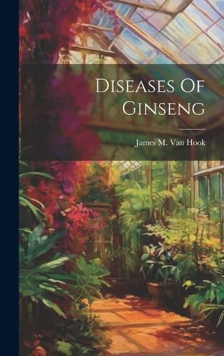 Cover image for Diseases Of Ginseng