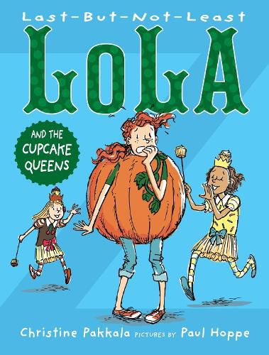 Cover image for Last-But-Not-Least Lola and the Cupcake Queens