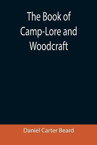 Cover image for The Book of Camp-Lore and Woodcraft