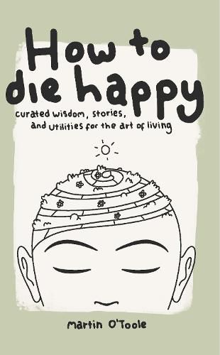 Cover image for How To Die Happy 2023