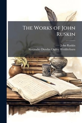 Cover image for The Works of John Ruskin