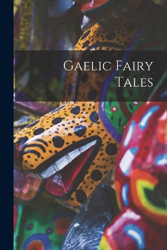 Cover image for Gaelic Fairy Tales