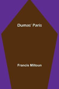 Cover image for Dumas' Paris