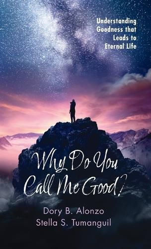 Cover image for Why Do You Call Me Good?