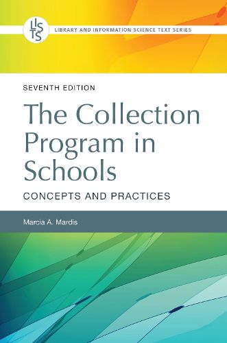 Cover image for The Collection Program in Schools: Concepts and Practices, 7th Edition