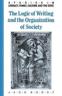 Cover image for The Logic of Writing and the Organization of Society