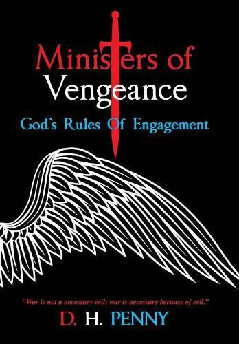 Cover image for Ministers of Vengeance: God's Rules of Engagement