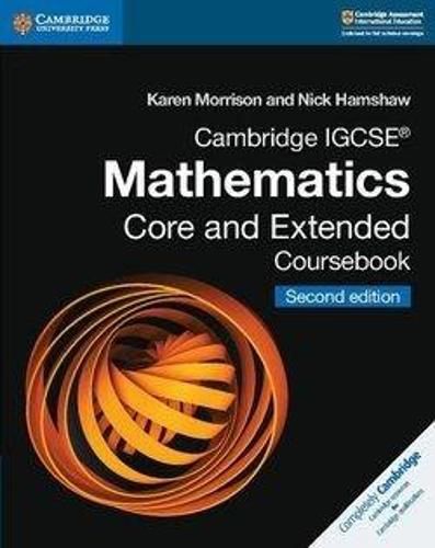 Cambridge IGCSE (R) Mathematics Core and Extended Coursebook