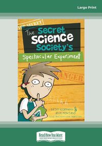 Cover image for Secret Science Society's Spectacular Experiment
