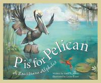 Cover image for P Is for Pelican: A Louisiana Alphabet