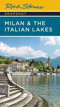 Cover image for Rick Steves Snapshot Milan & the Italian Lakes (Fifth Edition)